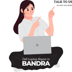 Dell Laptop Repair in Bandra